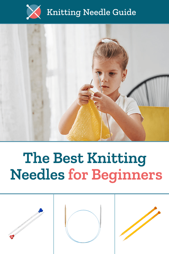 The Best Knitting Needles for Beginners • The Knitting Needle Guide