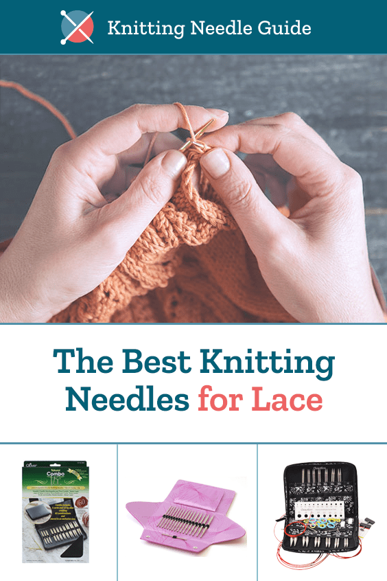 The Best Knitting Needles for Lace • The Knitting Needle Guide